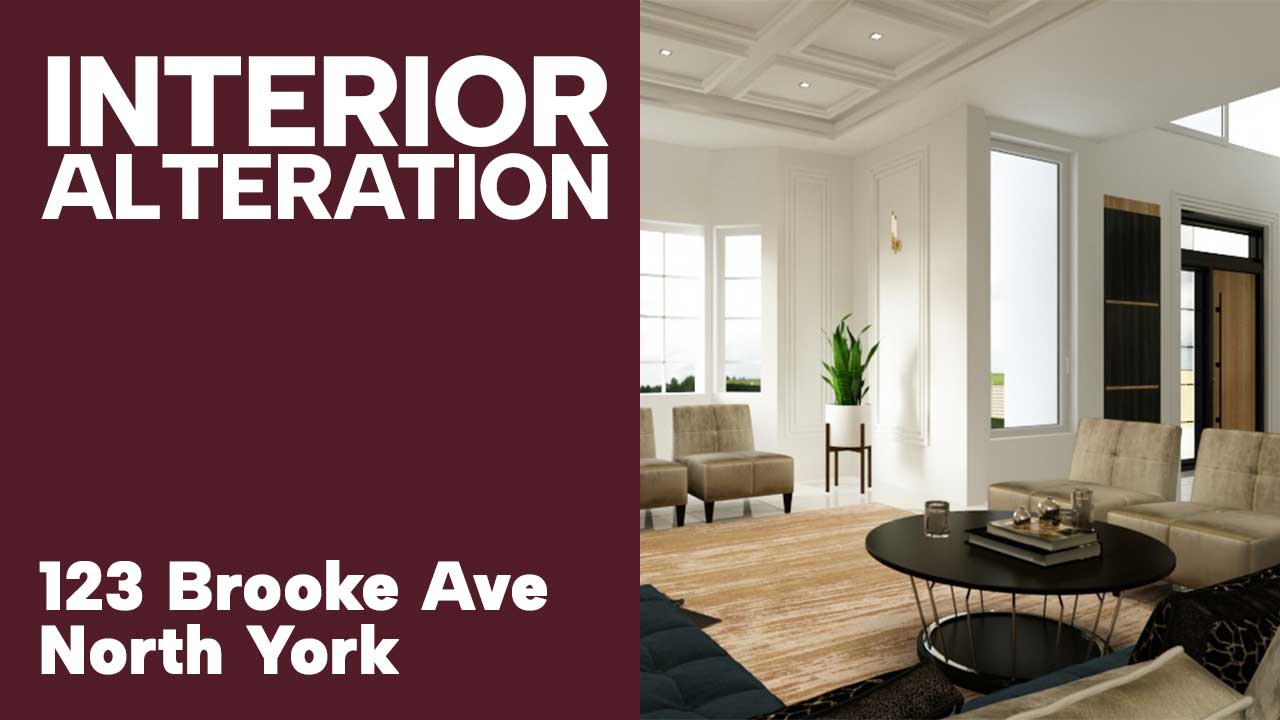 Interior Alteration – 123 Brooke Ave, North York