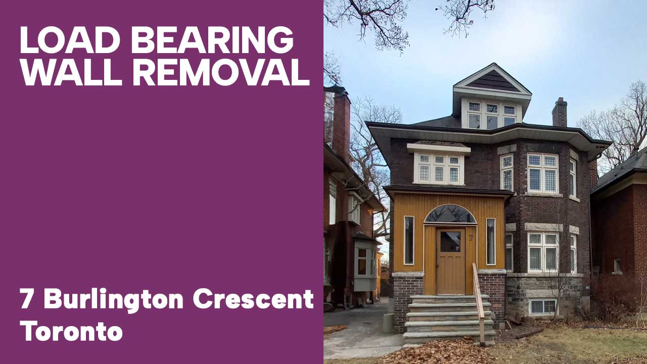 Load Bearing Wall Removal – 7 Burlington Crescent, Toronto