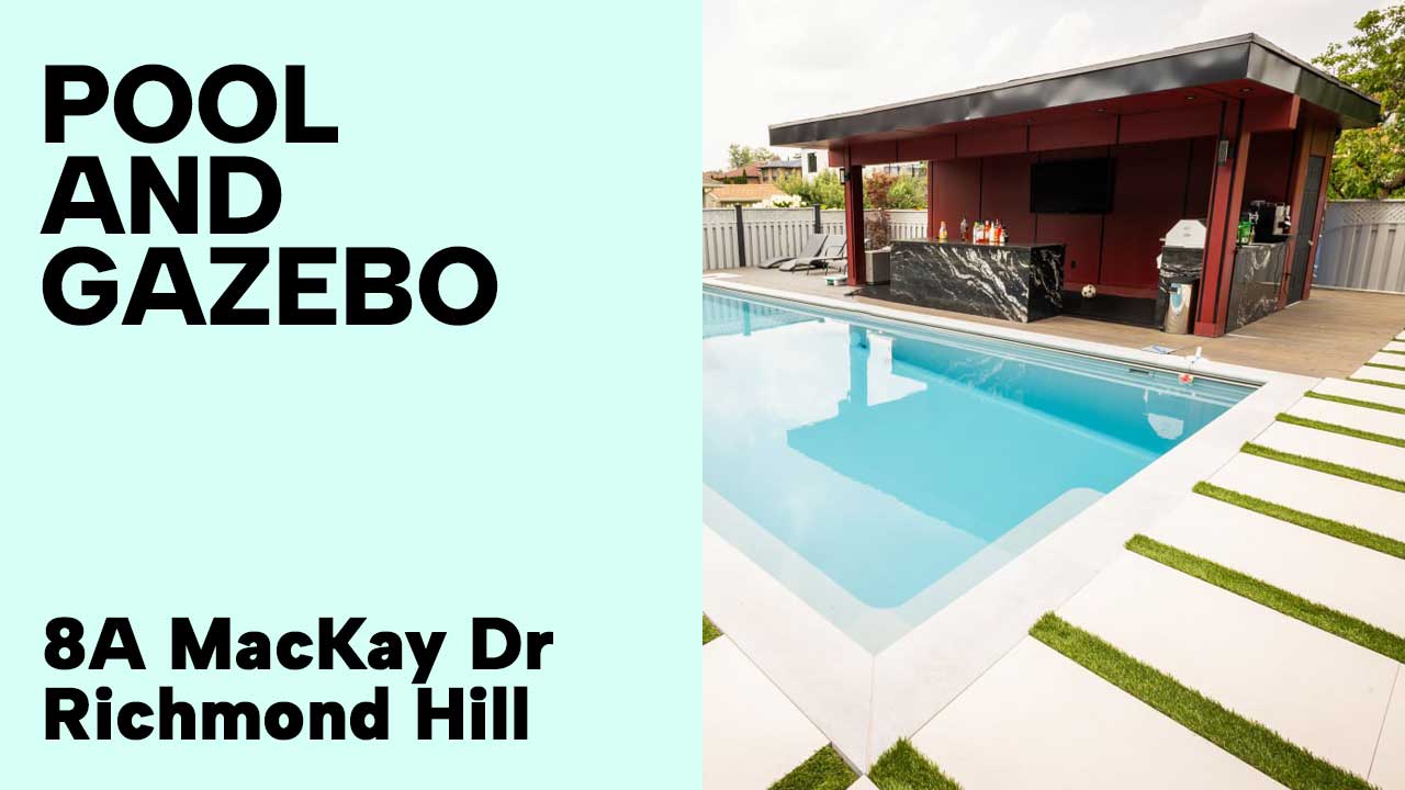 Pool & Gazebo – 8 A MacKay Dr, Richmond Hill